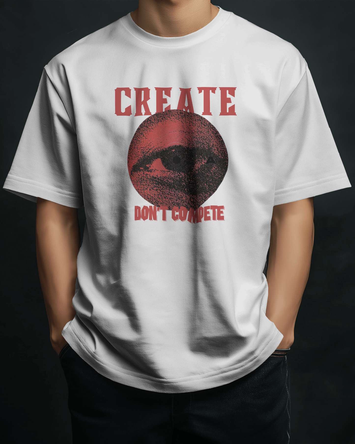 Premium 'CREATE DON'T COMPETE' Oversized Eye Graphic Tee