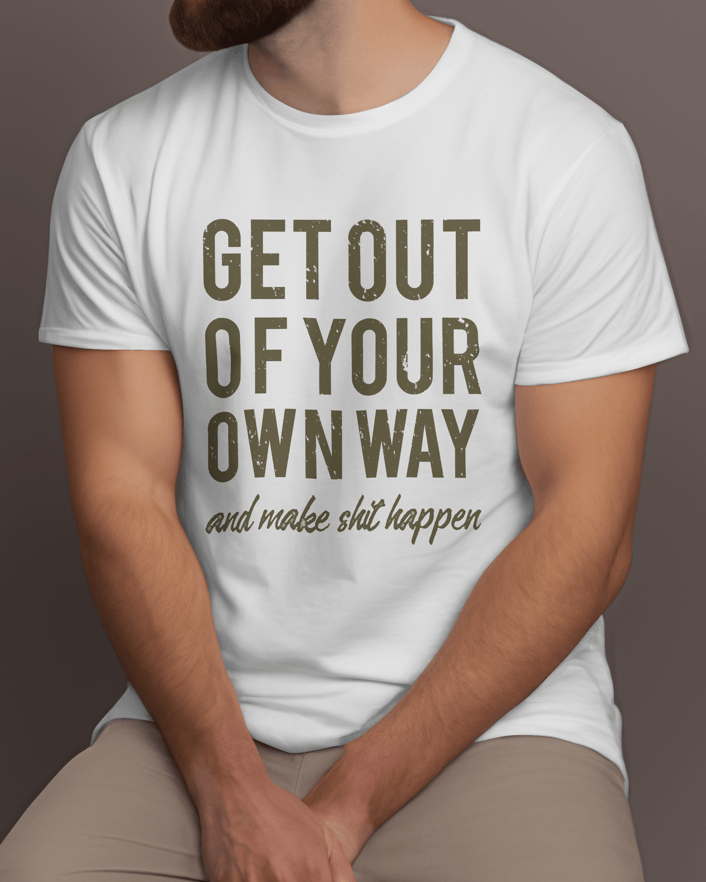 Premium 'Get Out Of Your Own Way' Motivational T-shirt - YORD