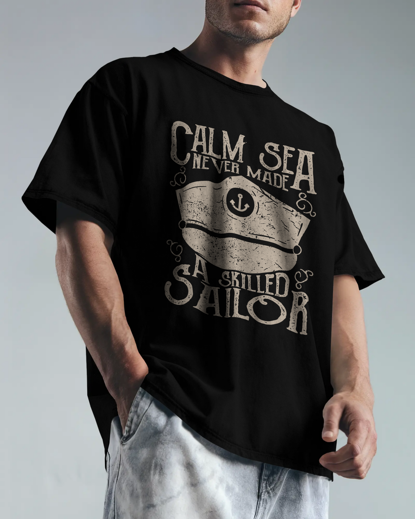 Premium 'Calm Sea Never Made A Skilled Sailor' Oversized T-Shirt