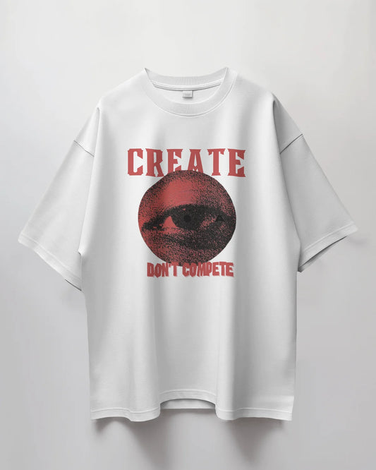 Premium 'CREATE DON'T COMPETE' Oversized Eye Graphic Tee