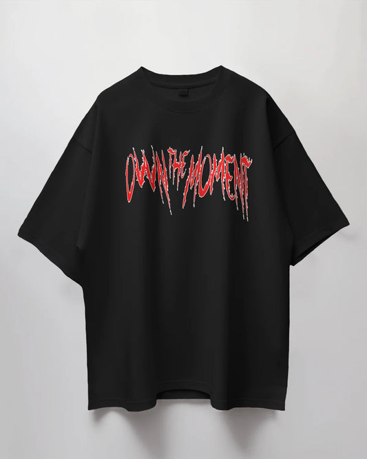 Premium OWN THE MOMENT Oversized T-Shirt | Limited Edition