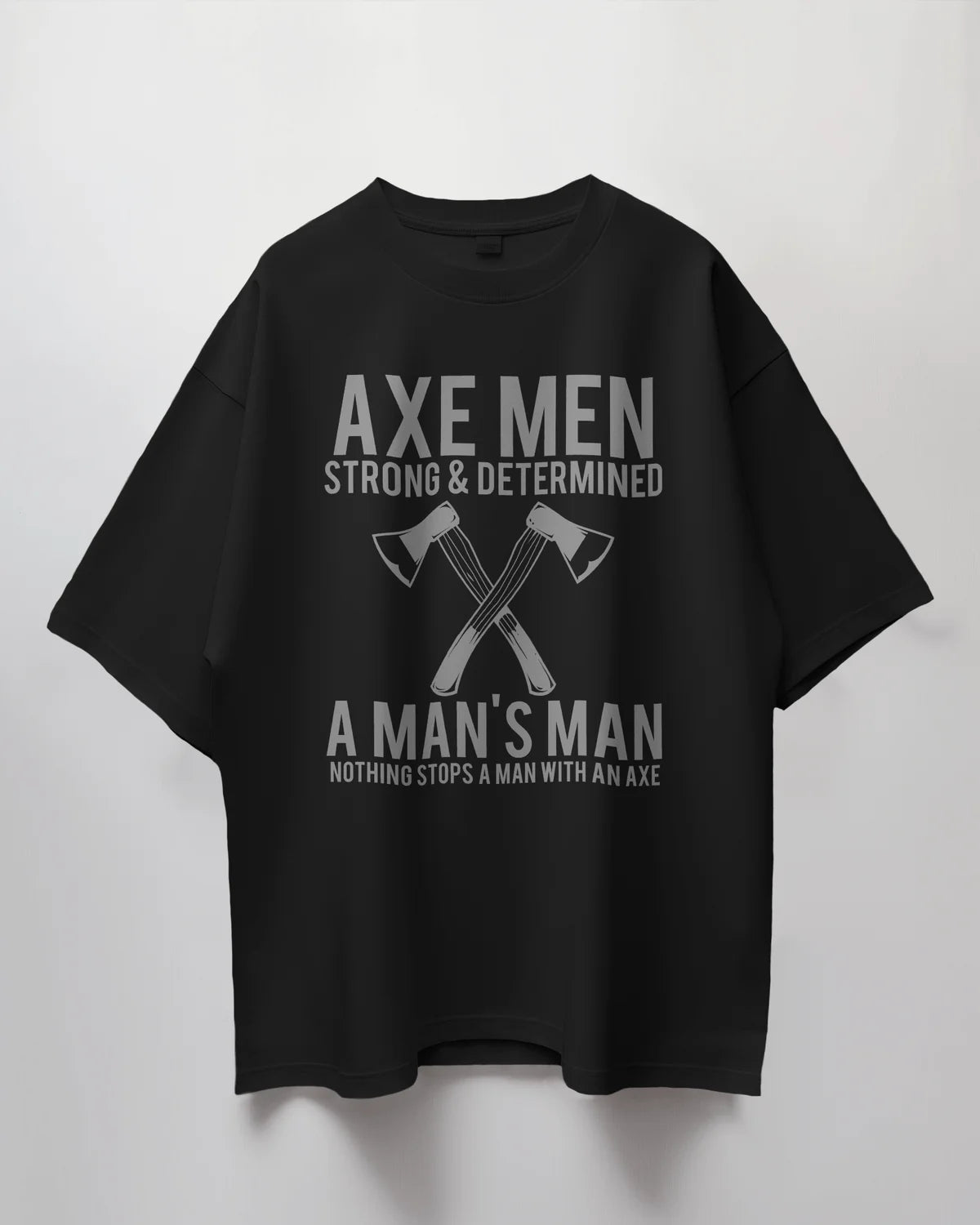 Premium Axe Men Oversized T-Shirt | Strong & Determined