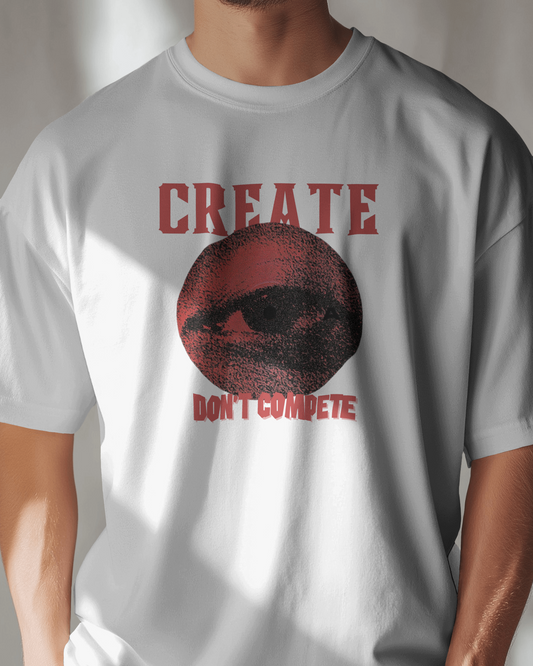 Premium 'CREATE DON'T COMPETE' Artistic Eye Regular T-shirt