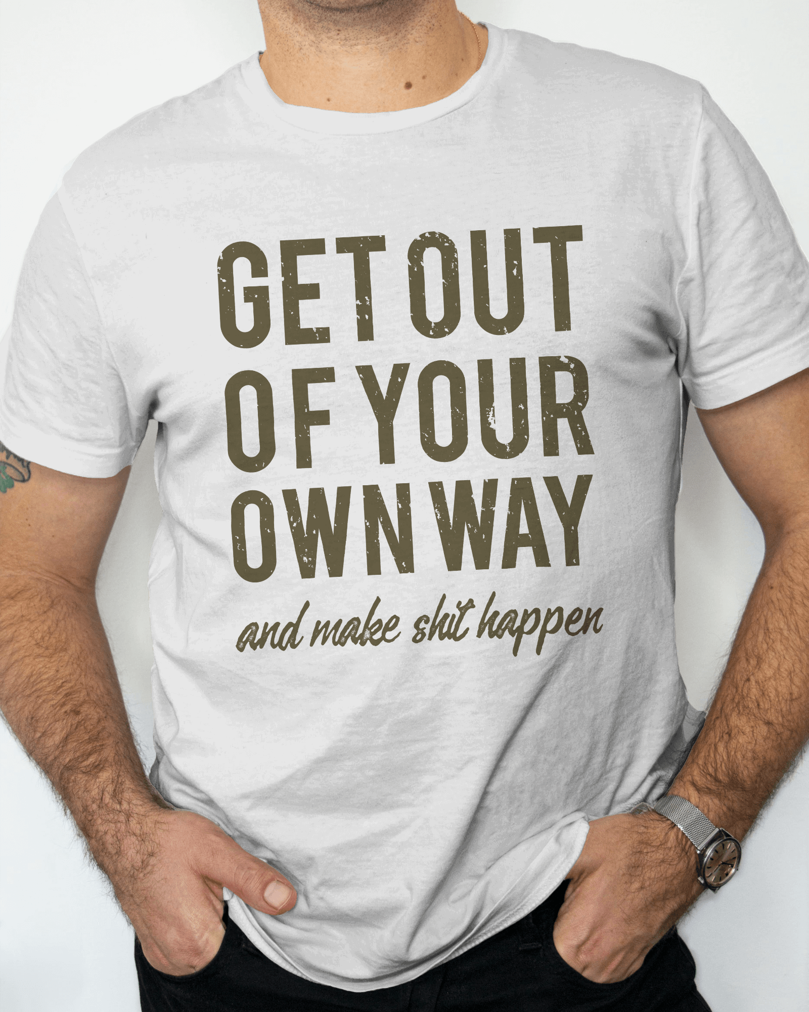 Premium 'Get Out Of Your Own Way' Motivational T-shirt - YORD