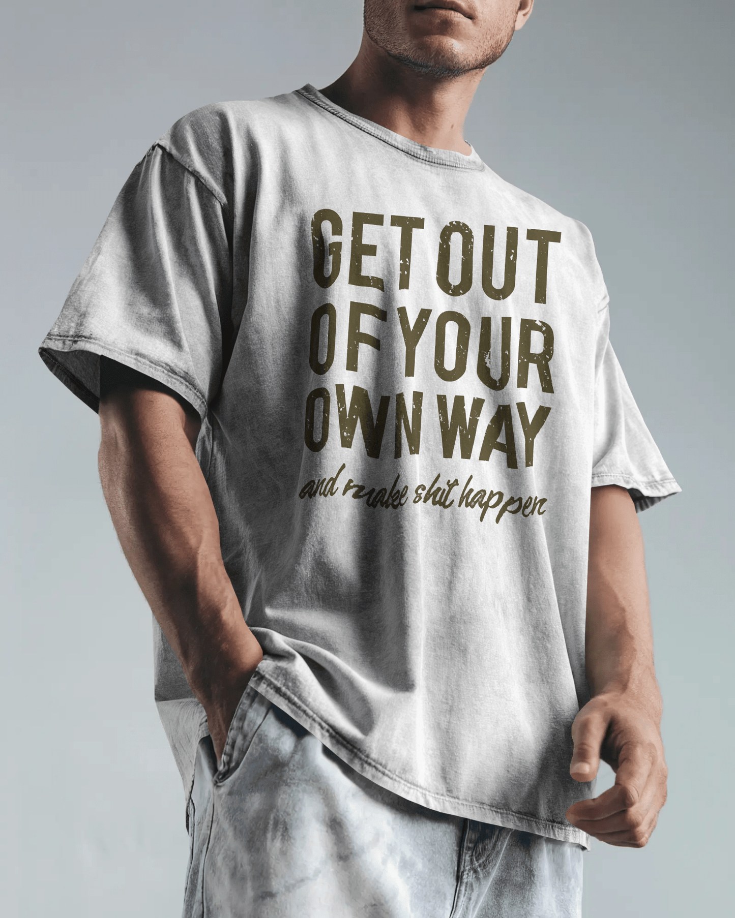 Premium Motivational 'Get Out Of Your Way' Oversized T-shirt - YORD