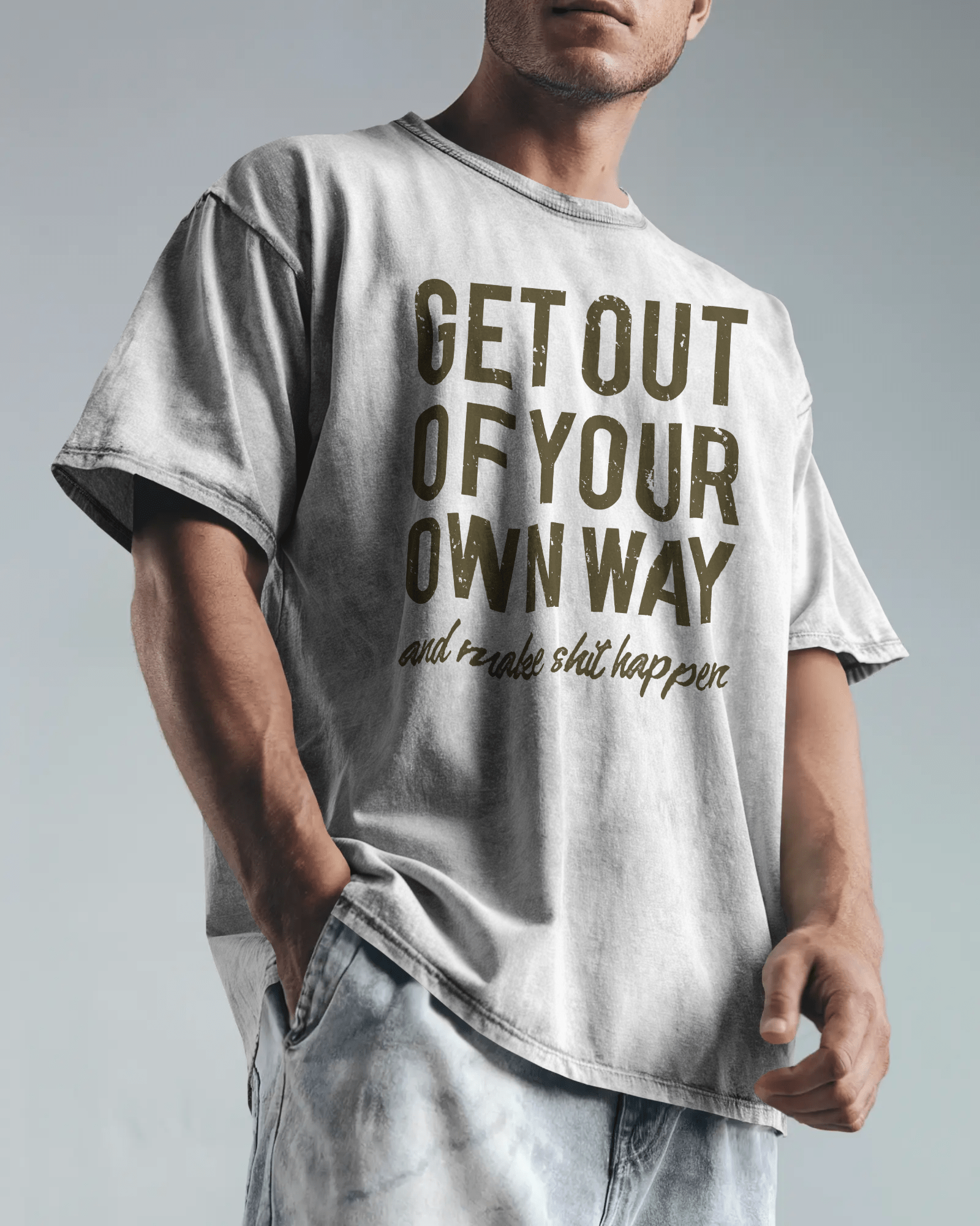 Premium Motivational 'Get Out Of Your Way' Oversized T-shirt - YORD